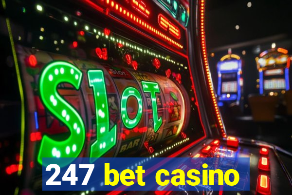 247 bet casino